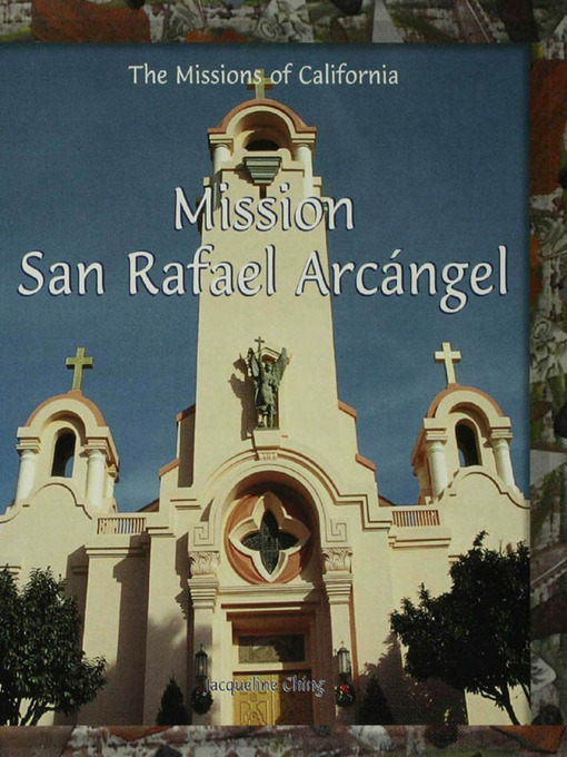 Title details for Mission San Rafael Arcángel by Jacqueline Ching - Available
